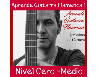 Aprende Guitarra Flamenca Curso 1 NIVEL CERO-MEDIO