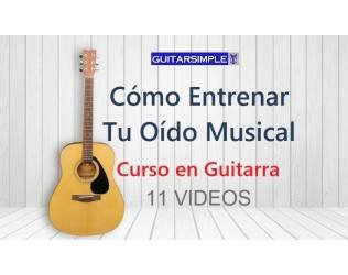 Cómo Entrenar Tu Oído Musical - Curso en Guitarra