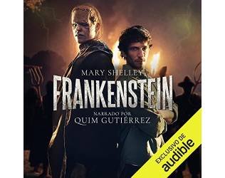 Frankenstein. Audible Audiolibro – Versión íntegra