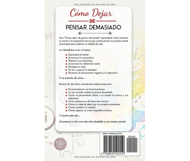Cómo Dejar de Pensar Demasiado: Una Guía para Vivir sin Trastornos de Ansiedad. Obtén Paz Mental con Técnicas Prácticas para Superar la Depresión, Manejar el Estrés y Eliminar el Pensamiento Negativo