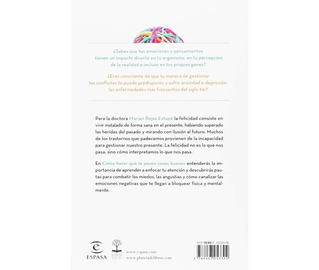 Cómo hacer que te pasen cosas buenas: Entiende tu cerebro, gestiona tus emociones, mejora tu vida (Fuera de colección)